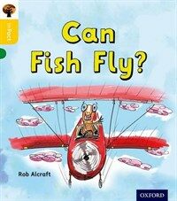 Oxford Reading Tree Infact: Oxford Level 5: Can Fish Fly? (Paperback)