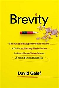 Brevity: A Flash Fiction Handbook (Paperback)