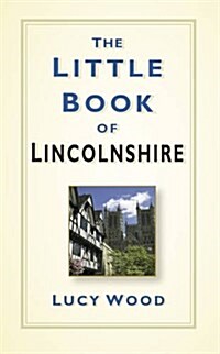 The Little Book of Lincolnshire (Hardcover)