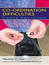 Co-Ordination Difficulties : Practical Ways Forward (Hardcover)