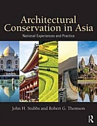 Architectural Conservation in Asia : National Experiences and Practice (Hardcover)