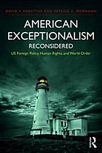 American Exceptionalism Reconsidered : U.S. Foreign Policy, Human Rights, and World Order (Paperback)