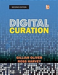Digital Curation (Paperback, 2 ed)