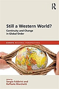 Still a Western World? Continuity and Change in Global Order (Hardcover)