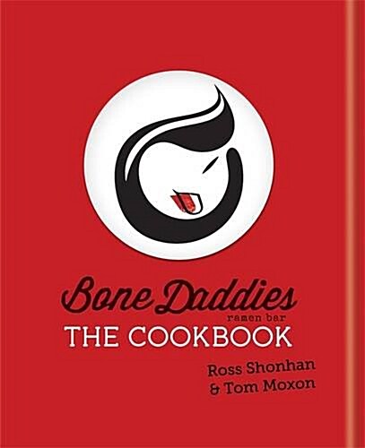 Bone Daddies: The Cookbook (Hardcover)