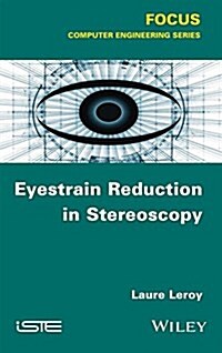 Eyestrain Reduction in Stereoscopy (Hardcover)