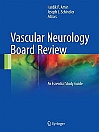 Vascular Neurology Board Review: An Essential Study Guide (Paperback, 2017)