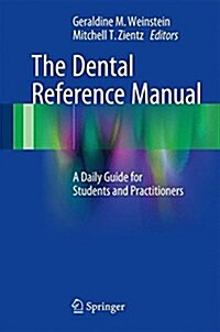 The Dental Reference Manual: A Daily Guide for Students and Practitioners (Paperback, 2017)