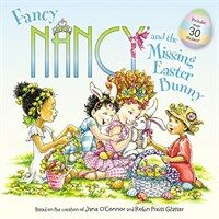 Fancy Nancy and the Missing Easter Bunny (Paperback)