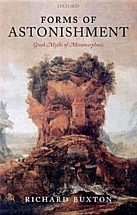 Forms of Astonishment : Greek Myths of Metamorphosis (Paperback)