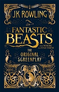 Fantastic Beasts and Where to Find Them : The Original Screenplay (Hardcover, 영국)