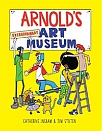 Arnolds Extraordinary Art Museum (Hardcover)