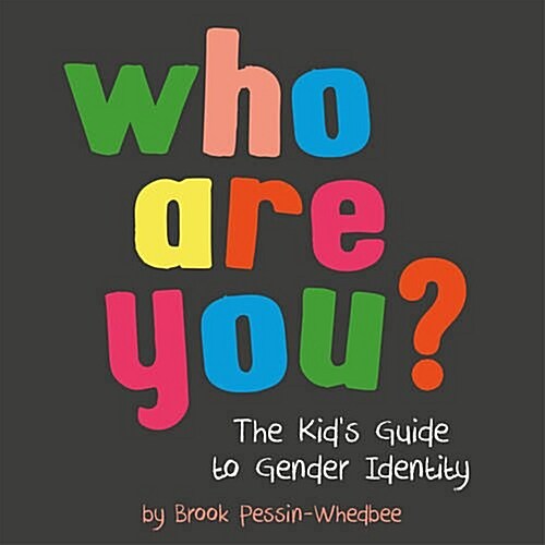 Who are You? : The Kids Guide to Gender Identity (Hardcover)