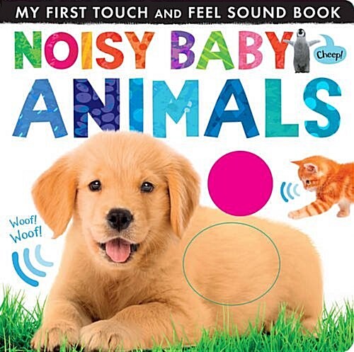 Noisy Baby Animals (Novelty Book)