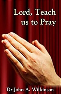 Lord, Teach Us to Pray (Paperback)