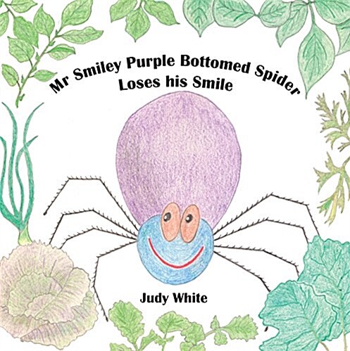 Mr Smiley Purple Bottomed Spider Loses His Smile (Paperback)