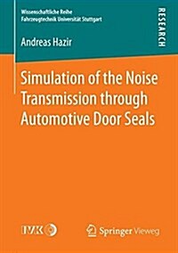 Simulation of the Noise Transmission Through Automotive Door Seals (Paperback)
