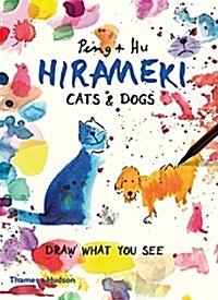 Hirameki: Cats & Dogs : Draw What You See (Paperback)