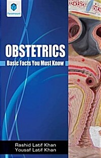 Obstetrics : Basic Facts You Must Know (Paperback)