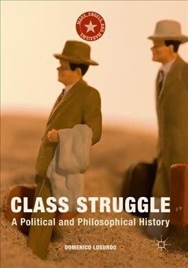Class Struggle : A Political and Philosophical History (Paperback)