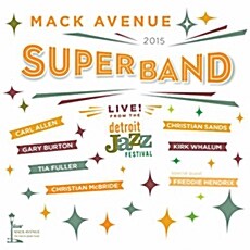 [수입] Mack Avenue Superband: Live From The Detroit Jazz Festival 2015 [Digipak]