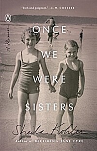 Once We Were Sisters: A Memoir (Paperback, Deckle Edge)