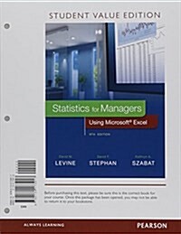 Statistics for Managers Using Microsoft Excel, Student Value Edition Plus New Mylab Statistics and Phstat with Pearson Etext -- Access Card Package (Hardcover, 8)