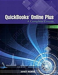 QuickBooks Online Plus: A Complete Course 2016 -- Access Card Package (Spiral)