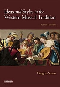 Ideas and Styles in the Western Musical Tradition (Paperback, 4)