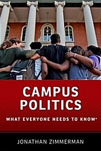 Campus Politics: What Everyone Needs to Know(r) (Paperback)