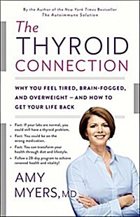 [중고] The Thyroid Connection: Why You Feel Tired, Brain-Fogged, and Overweight -- And How to Get Your Life Back (Hardcover)