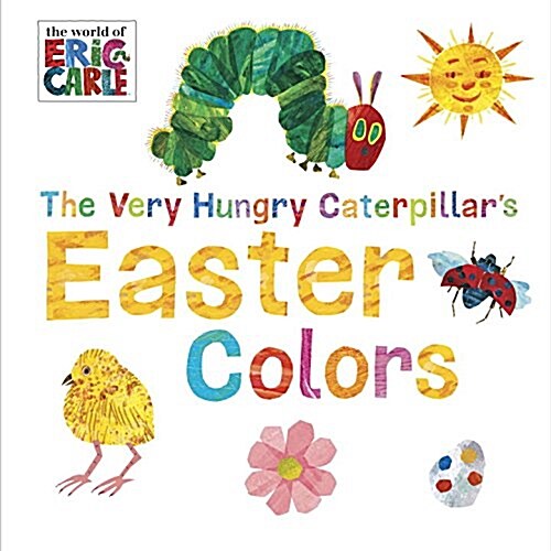 The Very Hungry Caterpillars Easter Colors (Board Books)