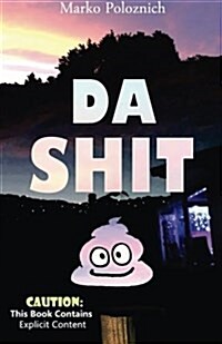 Da Shit (Paperback)