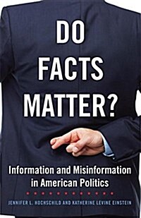 Do Facts Matter? Information and Misinformation in American Politics (Paperback)