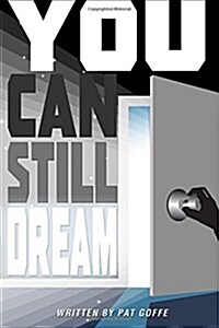 You Can Still Dream (Paperback)