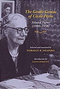 The Gentle Genius of Cecile Perin: Poems: 1906-1956 (Paperback)