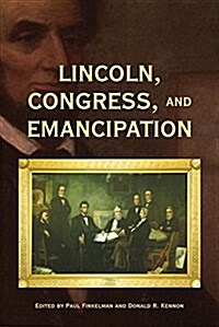 Lincoln, Congress, and Emancipation (Paperback)