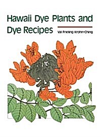 Hawaii Dye Plants and Dye Recipes (Hardcover)