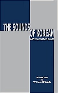 The Sounds of Korean: A Pronunciation Guide (Hardcover)