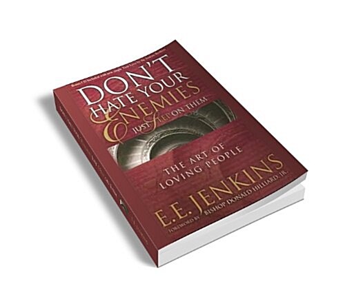 Dont Hate Your Enemies Just Step on Them: The Art of Loving People [With CD] (Paperback)