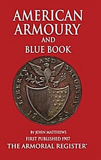 Mathews American Armoury and Blue Book (Hardcover)