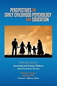 Perspectives on Early Childhood Psychology and Education Vol 1.1: Parenting and Young Children (Paperback)