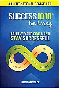 Success1010 for Living: Achieve Your Goals and Stay Successful (Paperback)