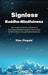 Signless Buddha-Mindfulness (Paperback)