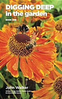 Digging Deep in the Garden: Book One (Paperback)