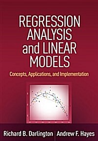 Regression Analysis and Linear Models: Concepts, Applications, and Implementation (Hardcover)