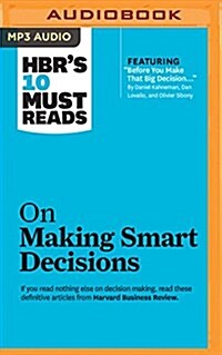 HBRs 10 Must Reads on Making Smart Decisions (MP3 CD)