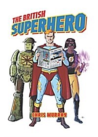 The British Superhero (Hardcover)