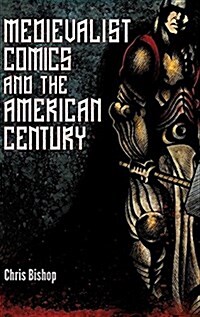 Medievalist Comics and the American Century (Hardcover)