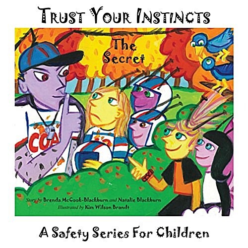 Trust Your Instincts: The Secret - A Safety Series for Children (Paperback)